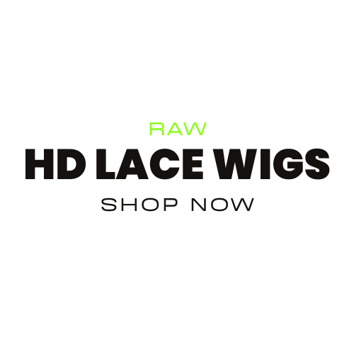 RAW HD LACE WIGS